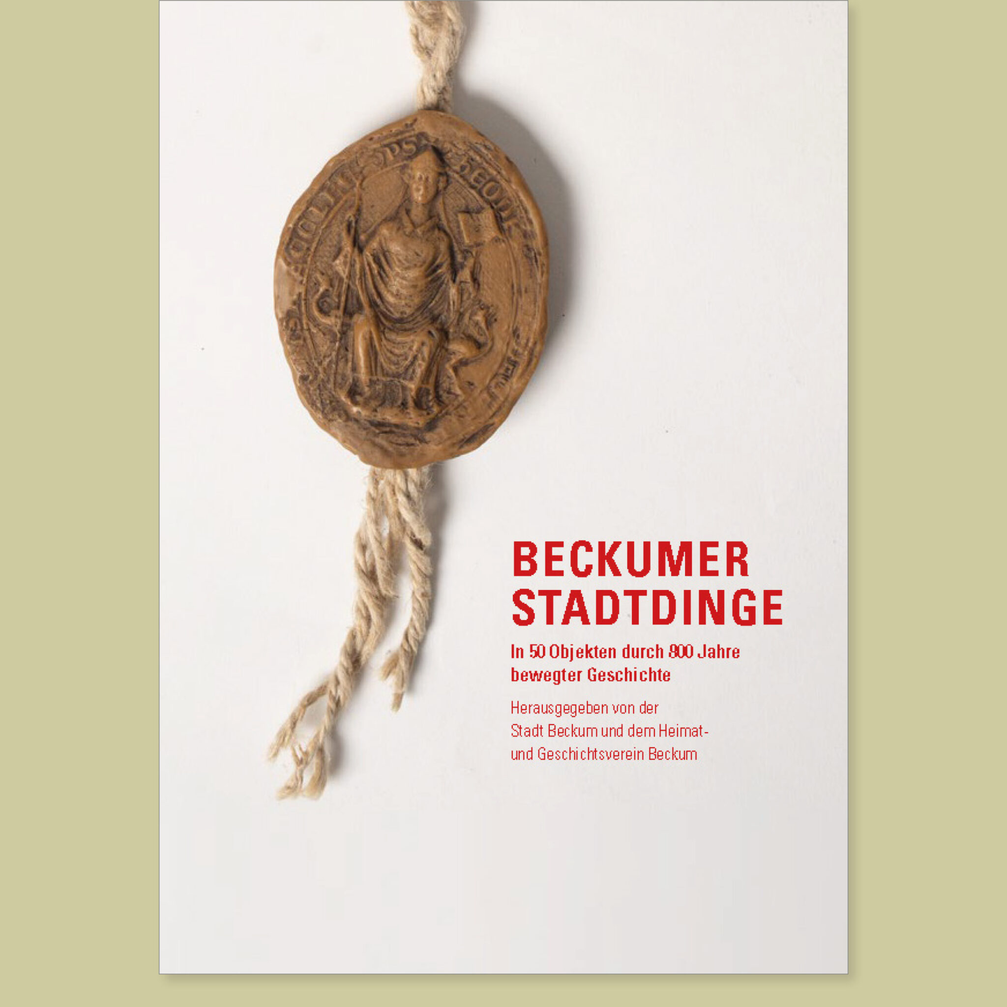 Publikation „Beckumer Stadtdinge – In 50 Dingen durch 800 Jahre bewegte Geschichte“ Hrsg. Stadt Beckum und dem Heimat- und Geschichtsverein für Beckum und die Beckumer Berge e.V., Redaktion Ingo Löppenberg, Fotos Veit Mette